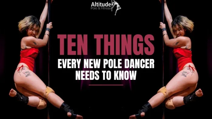 10 Things Every New Pole Dancer Needs To Know